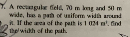 Solved: A rectangular field, 70 m long and 50 m wide, has a path of ...