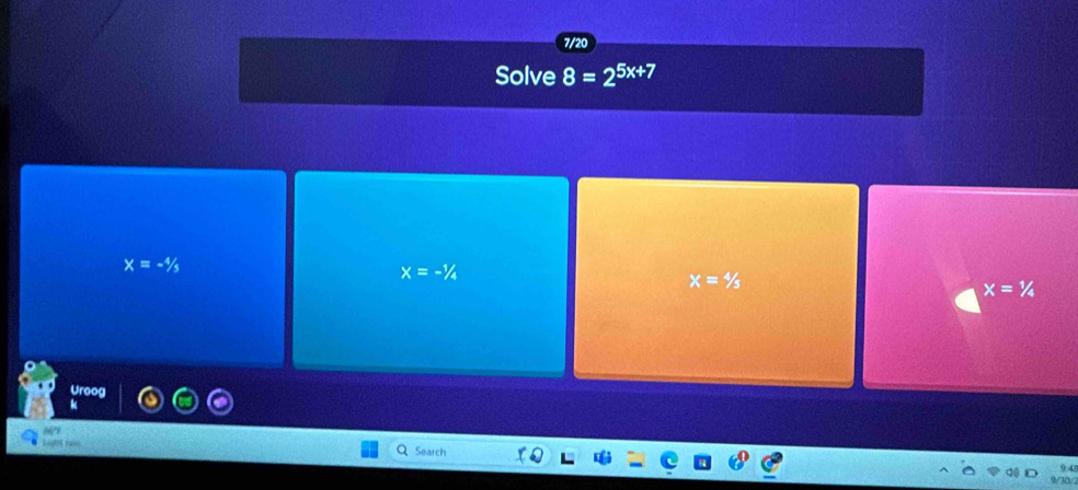 7/20
Solve 8=2^(5x+7)
x=-4/3
x=-1/4
x=4/5
x=1/4
Uroog
Search
94