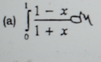 ∈tlimits _0^(1frac 1-x)1+xdx