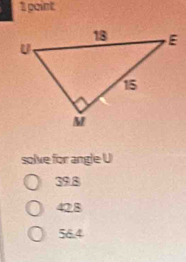 solve for angle U
39.8
42.8
56.4