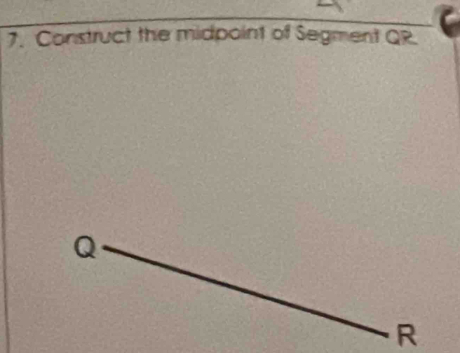 Construct the midpoint of Segment QR