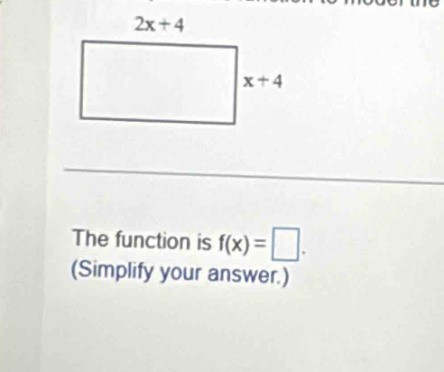 The function is f(x)=□ .
(Simplify your answer.)