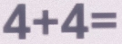 4+4=