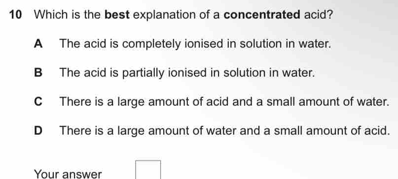 Solved: Which is the best explanation of a concentrated acid? A The ...