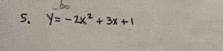 y=- 2x²+3x+1