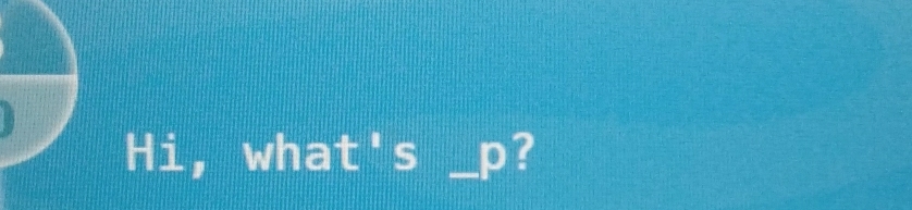 Hi, what's _ p?