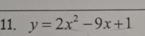 y=2x^2-9x+1