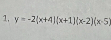 y=-2(x+4)(x+1)(x-2)(x-5)