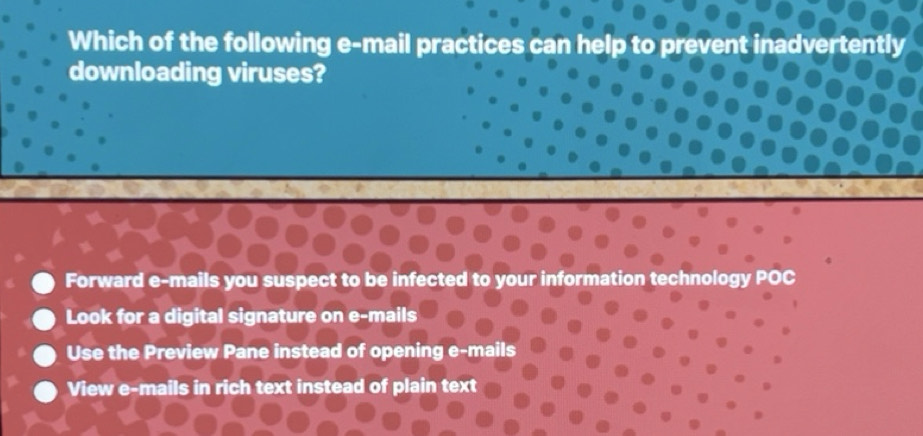 Solved: Which of the following e-mail practices can help to preve t ...