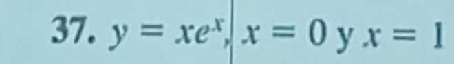 y=xe^x, x=0 y x=1