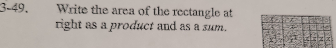 3-49. Write the area of the rectangle at
right as a product and as a sum.