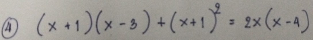 AA (x+1)(x-3)+(x+1)^2=2x(x-4)