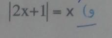 |2x+1|=x
_