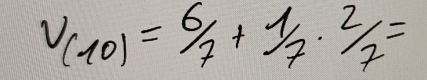 V_(10)= 6/7 +1/7· 2/7=