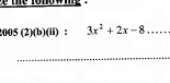 2005(2)(b)(ii): 3x^2+2x-8 _