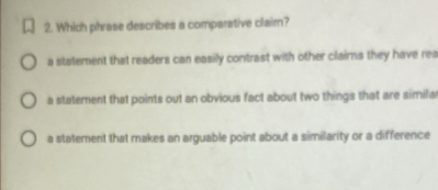 Solved: Which phrase describes a comparative claim? a statement that ...