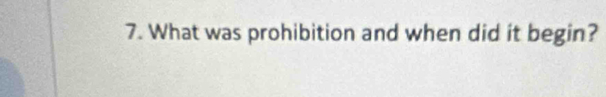 What was prohibition and when did it begin?