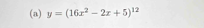 y=(16x^2-2x+5)^12