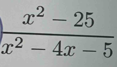  (x^2-25)/x^2-4x-5 