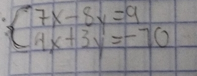 beginarrayl 7x-8y=9 4x+3y=-70endarray.