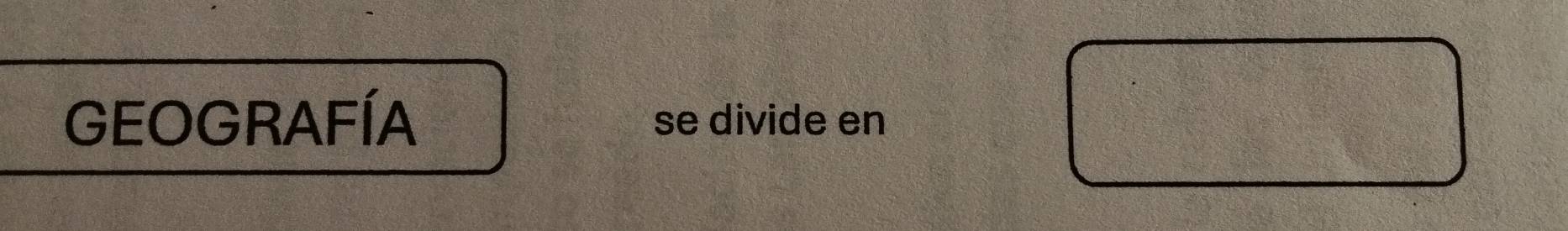 GEOGRAFÍA se divide en