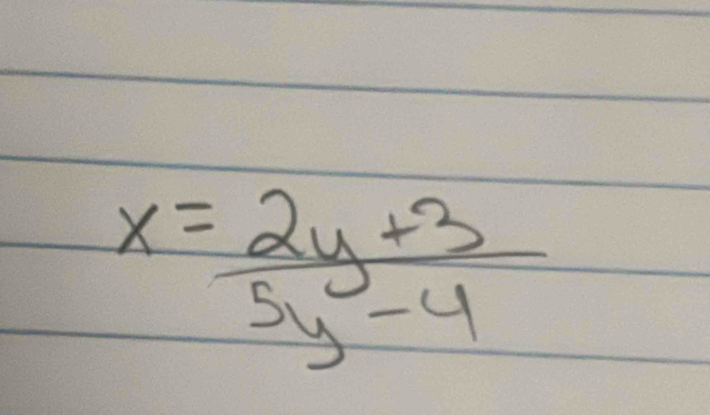 x= (2y+3)/5y-4 