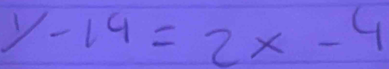 y-14=2x-4