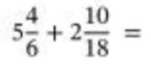 5 4/6 +2 10/18 =