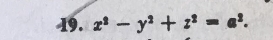 x^2-y^2+z^2=a^2.