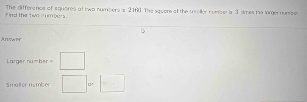 Solved: The difference of squares of two numbers is 2160. The square of ...