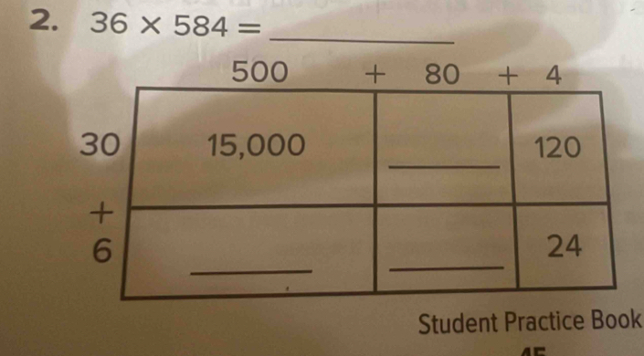 36* 584=
_
Student Practice Book