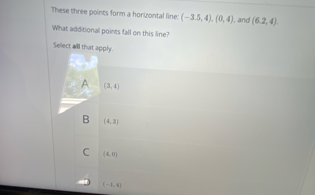 Solved: These three points form a horizontal line: (-3.5,4), (0,4 ...