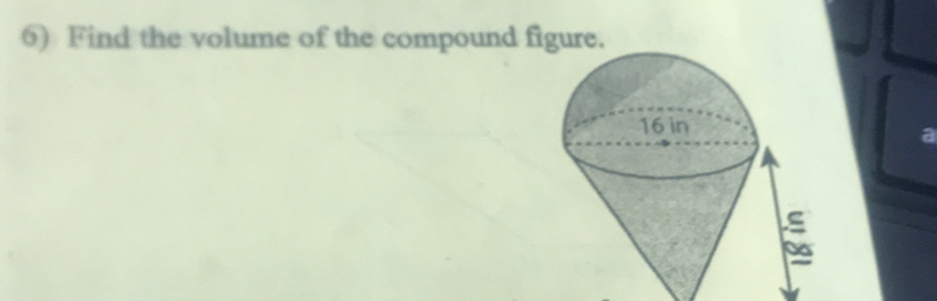 Find the volume of the compound figure. 
a