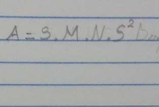 A=S· M· N· S^2D_0