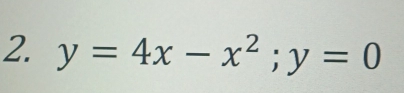 y=4x-x^2; y=0