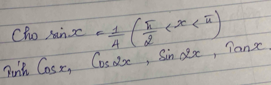 ChOsin x= 1/4 ( π /2 
A_n''Pcos x, cos 2x, Sin2x, Tananx