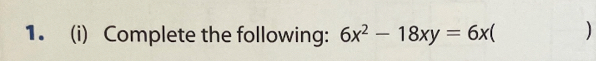 Complete the following: 6x^2-18xy=6x )