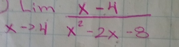 limlimits _xto 4 (x-4)/x^2-2x-8 