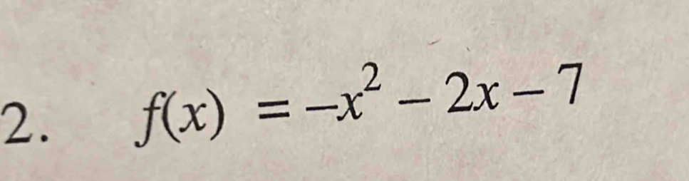 f(x)=-x^2-2x-7