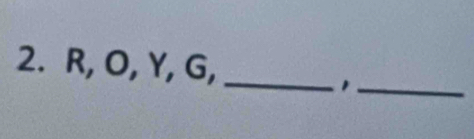 R, O, Y, G,_ 
_1