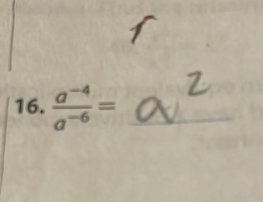  (a^(-4))/a^(-6) =