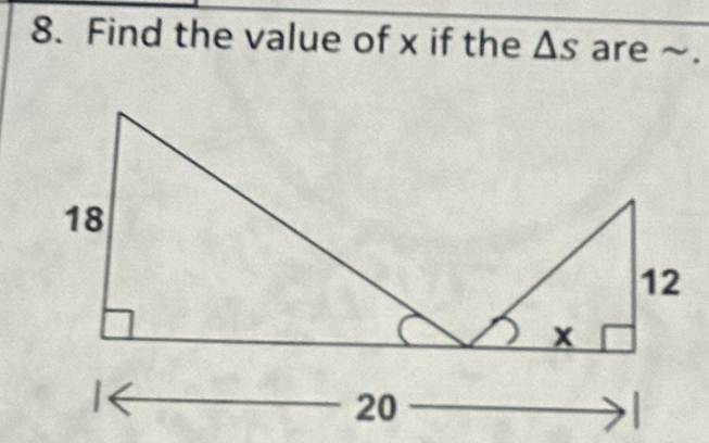 Find the value of x if the △ s are ~.