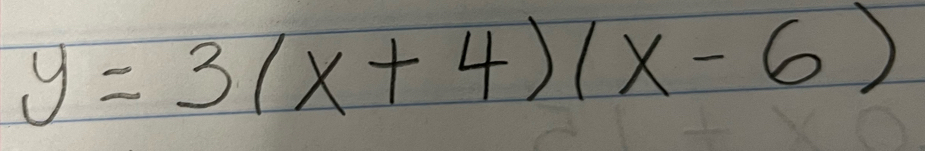 y=3(x+4)(x-6)