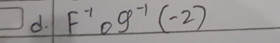 F^(-1)circ g^(-1)(-2)