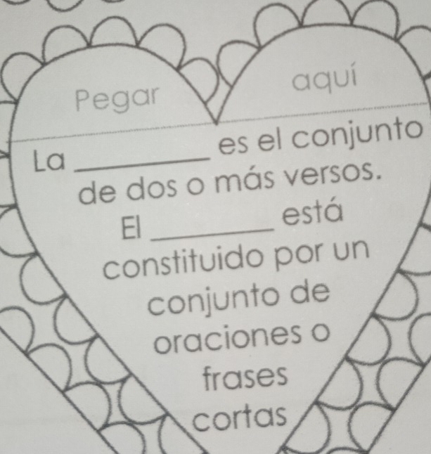 Pegar aquí 
La _es el conjunto 
de dos o más versos. 
El_ 
está 
constituido por un 
conjunto de 
oraciones o 
frases 
cortas