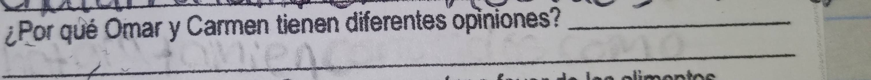 ¿Por qué Omar y Carmen tienen diferentes opiniones?_ 
_