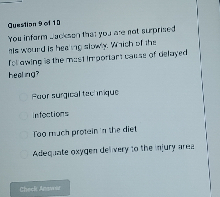 Solved: You inform Jackson that you are not surprised his wound is ...