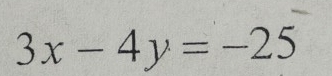 3x-4y=-25