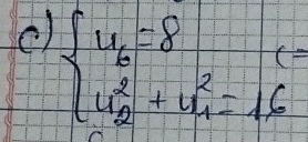 () beginarrayl u_6=8 u_2^(2+u_1^2=16endarray).