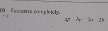 Factorise completely.
ap+bp-2a-2b